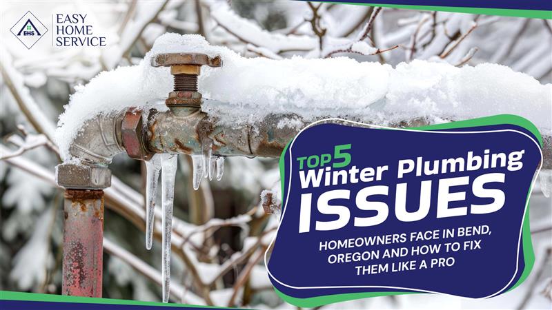 Top 5 Winter Plumbing Issues Homeowners Face in Bend, Oregon and how to fix them like a pro